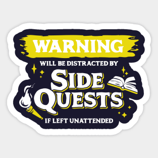 Distracted by Side Quests if Left Unattended Light Yellow Warning Label Sticker